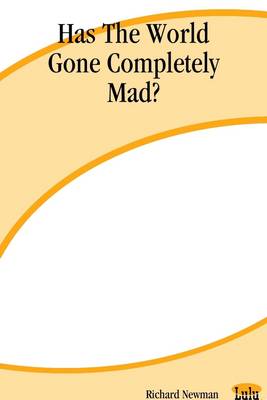 Book cover for Has the World Gone Completely Mad