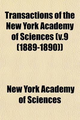 Book cover for Transactions of the New York Academy of Sciences (V.9 (1889-1890))