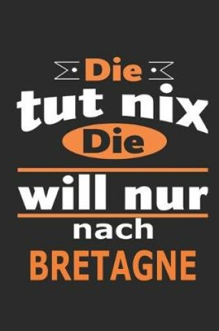 Cover of Die tut nix Die will nur nach Bretagne