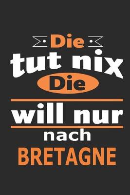 Book cover for Die tut nix Die will nur nach Bretagne