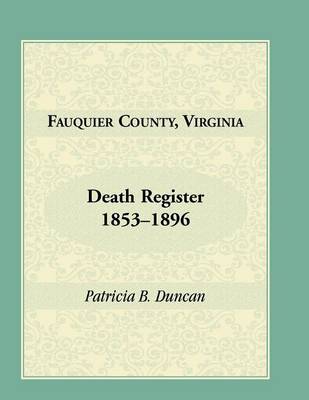 Book cover for Fauquier County, Virginia Death Register, 1853-1896