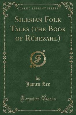 Book cover for Silesian Folk Tales (the Book of Rübezahl) (Classic Reprint)