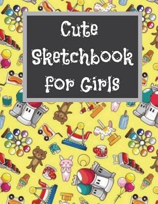 Book cover for Cute Sketchbook for Girls