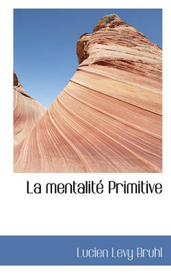 Book cover for La Mentalite Primitive