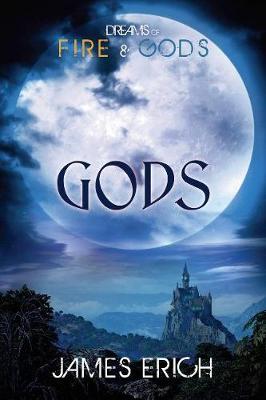 Book cover for Dreams of Fire and Gods: Gods