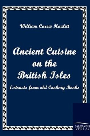 Cover of Ancient Cuisine on the British Isles