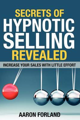 Cover of Secrets of Hypnotic Selling Revealed