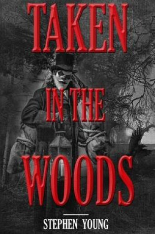 Cover of Taken in the Woods