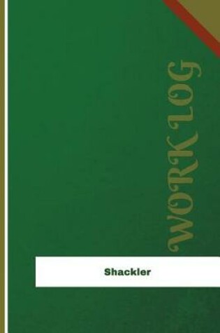 Cover of Shackler Work Log