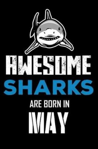 Cover of Awesome Sharks Are Born in May