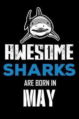 Book cover for Awesome Sharks Are Born in May