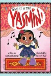 Book cover for Give it a Try, Yasmin!