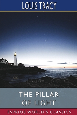 Book cover for The Pillar of Light (Esprios Classics)