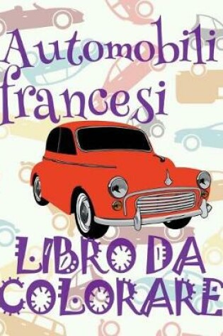 Cover of Automobili francesi Libro da Colorare