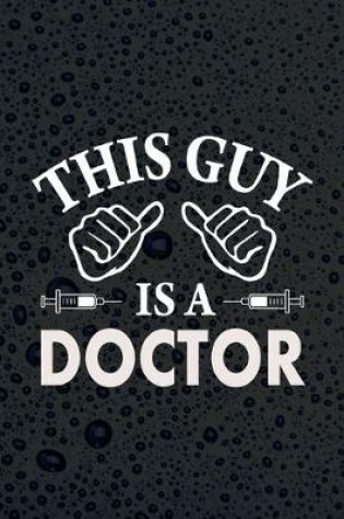Cover of This Guy Is A Doctor