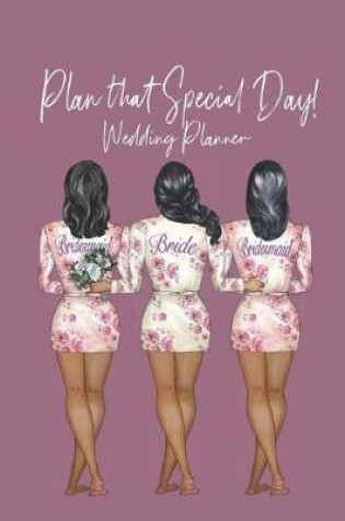 Cover of Plan That Special Day!