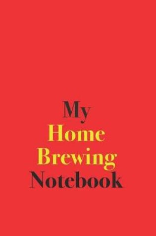 Cover of My Home Brewing Notebook