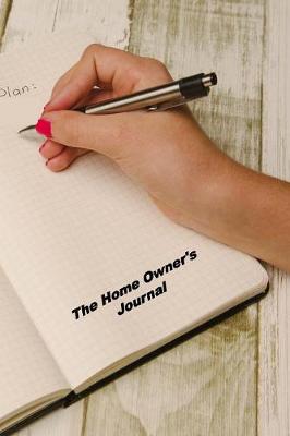 Book cover for The Home Owner's Journal