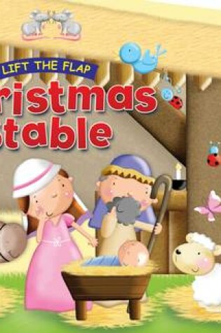 Cover of Christmas Stable Lift the Flap