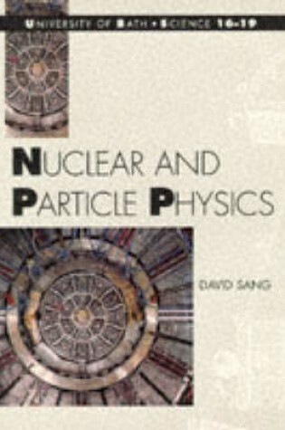 Cover of Nuclear and Particle Physics
