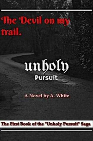 Cover of Unholy Pursuit