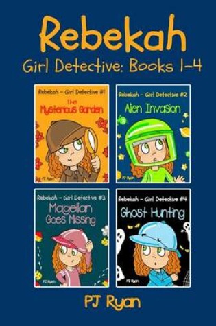 Cover of Rebekah - Girl Detective Books 1-4