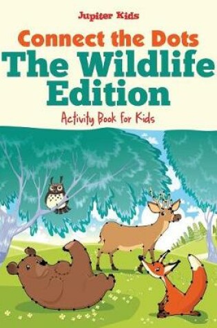 Cover of Connect the Dots - The Wildlife Edition