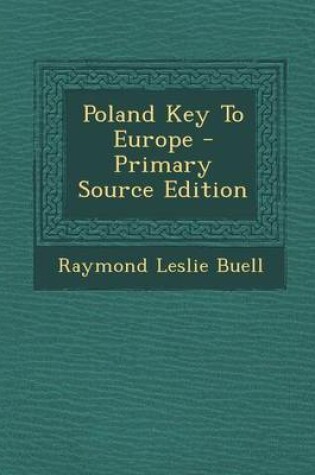 Cover of Poland Key to Europe - Primary Source Edition