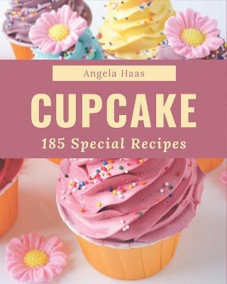 Book cover for 185 Special Cupcake Recipes