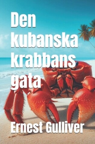 Cover of Den kubanska krabbans gata