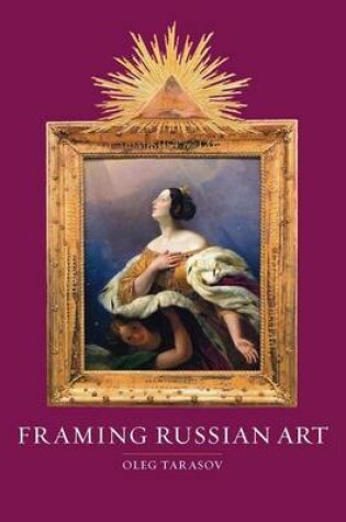 Cover of Framing Russian Art