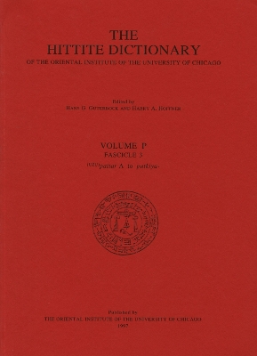 Cover of Hittite Dictionary of the Oriental Institute of the University of Chicago Volume P, fascicle 3 (pattar to putkiya-)