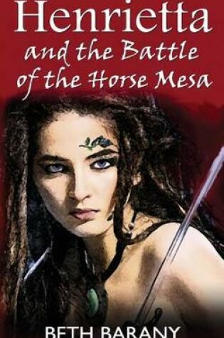 Cover of Henrietta and the Battle of the Horse Mesa