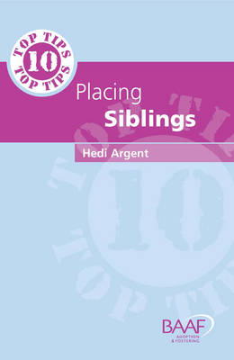 Book cover for Ten Top Tips for Placing Siblings