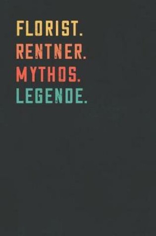 Cover of Florist. Rentner. Mythos. Legende.