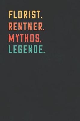 Book cover for Florist. Rentner. Mythos. Legende.