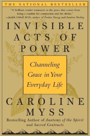 Cover of Invisible Acts of Power: Channeling Grace in Your Everyday Life