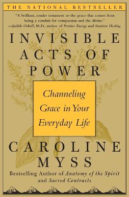 Book cover for Invisible Acts of Power: Channeling Grace in Your Everyday Life