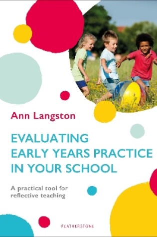 Cover of Evaluating Early Years Practice in Your School