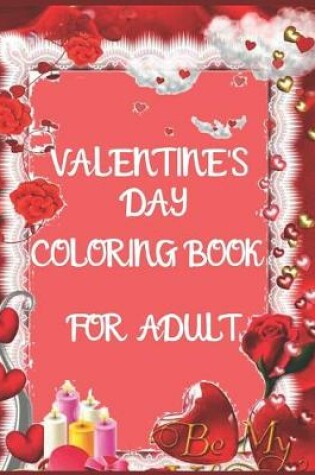Cover of Valentine's Day Coloring Book For Adult