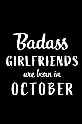 Book cover for Badass Girlfriends Are Born In October
