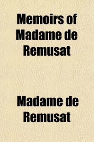 Cover of Memoirs of Madame de Remusat; 1802-1808