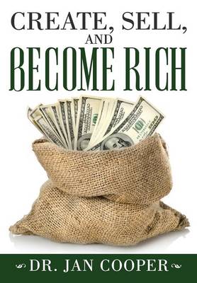 Book cover for Create, Sell, and Become Rich