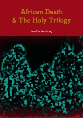 Book cover for African Death & the Holy Trilogy