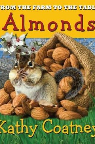 Cover of From the Farm to the Table Almonds