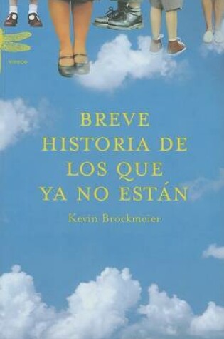 Cover of Breve Historia de Los Que Ya No Estan