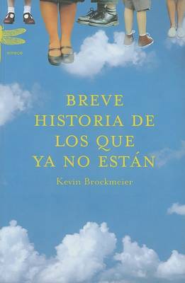 Book cover for Breve Historia de Los Que Ya No Estan