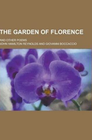 Cover of The Garden of Florence; And Other Poems