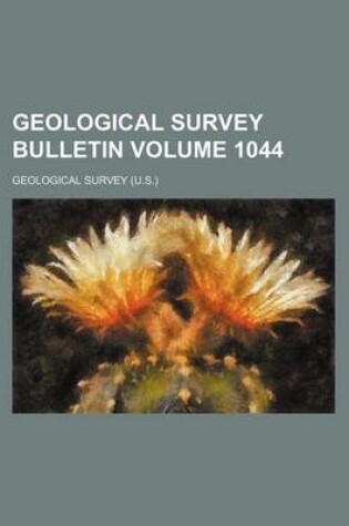 Cover of Geological Survey Bulletin Volume 1044