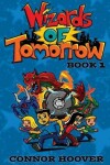 Book cover for Wizards of Tomorrow Book 1